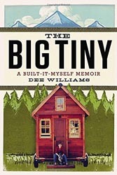 The Big Tiny A Built-It-Myself Memoir