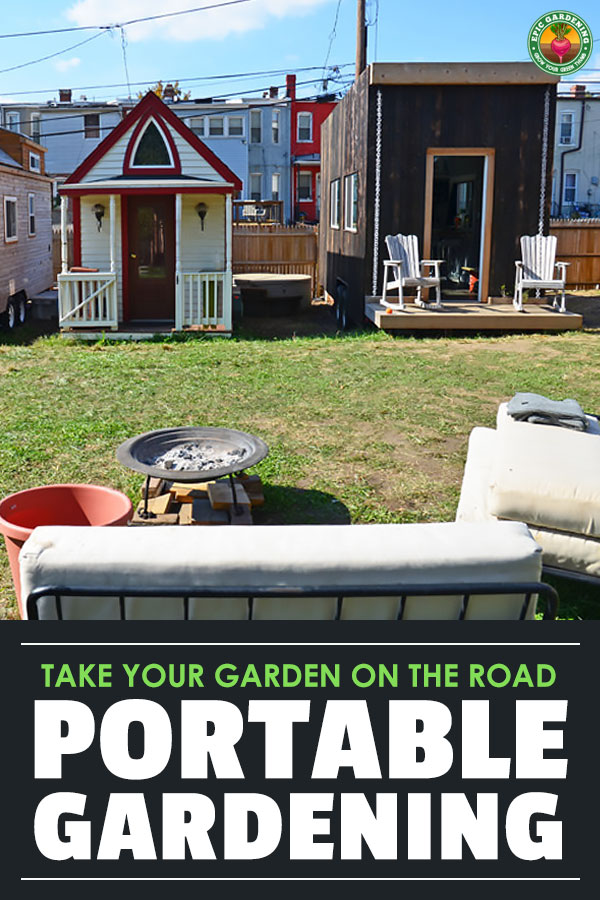 If you live in a tiny house or RV, a small home garden is still doable. Develop your own portable paradise with these tips!